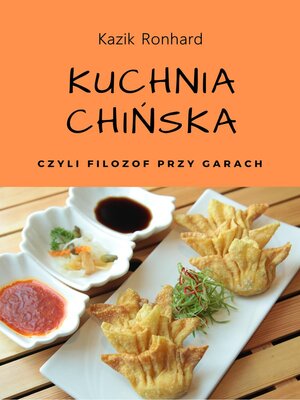 cover image of Kuchnia chińska, czyli filozof przy garach